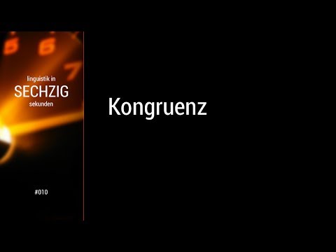Linguistik in 60 Sekunden -- #010 Kongruenz
