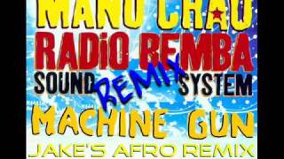 Manu Chao - Machine Gun (JaKe's Afro Remix 2010)