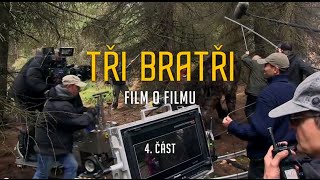 Tři bratři - Film o filmu 4. část Tři bratři - Film o filmu 4. část