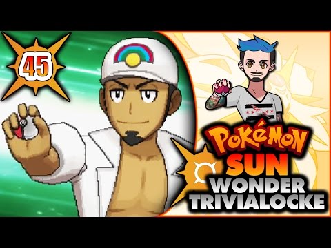 45 | THIS IS NOT THE END | Pokémon Sun Wonder Trivialocke