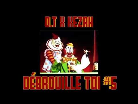 O.T x Kezah - Débrouille toi #5 #KEZAHTALENTS