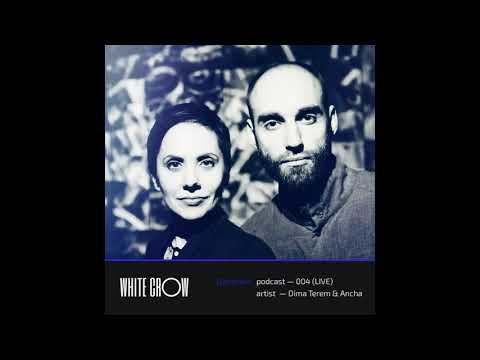 Dima Terem & Ancha - Whiteсrow Podcast 004 (Live)