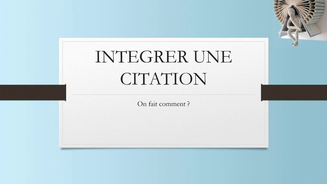 Bac de français - Insérer des citations - comment on fait ?