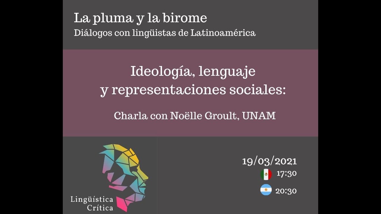 La Pluma y la birome: Ideología, lenguaje y representaciones sociales. Charla con Noëlle Groult