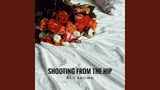 Shooting from the Hip