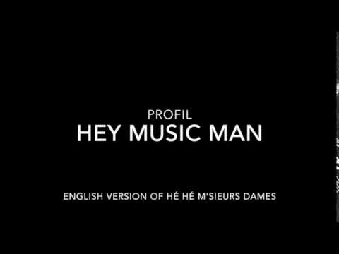 Profil - Hey Music Man