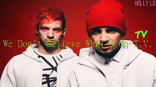 We Don&#39;t Believe What&#39;s On TV - Twenty One Pilots (Lyrics)