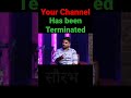 Your Channel Has Been Terminated Shorts Ytshorts