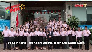 VIET NAM’S TOURISM ON PATH OF INTEGRATION