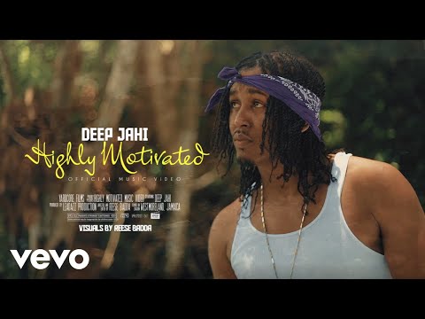 Deep Jahi - Highly Motivated [Official Music Video]