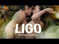 LIGO OFFICIAL TRAILER VMX AyannaMisola