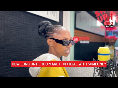 How Long Until You Make It Official With Someone? || NRG Radio UG