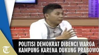 Politisi Demokrat Pamit akan Mundur: Warga Kampung Benci Saya Dukung Pak Prabowo