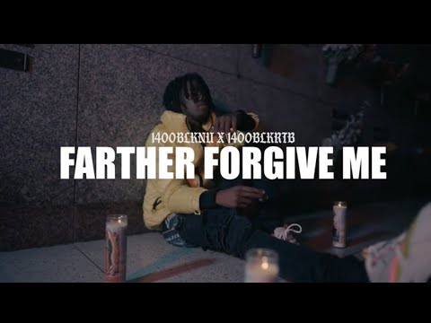 1400blkNu- Father Forgive Me ft.1400blkrtb (Official Video)