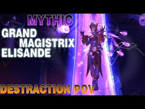Magistrix Elisande Mythic - Destro Warlock PoV