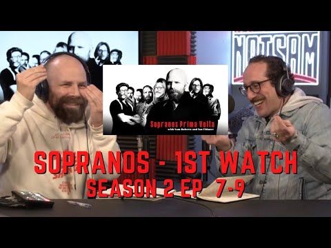 Sopranos Prima Volta - Season 2 Ep 7-9 First Watch w/Ian Fidance & Sam Roberts