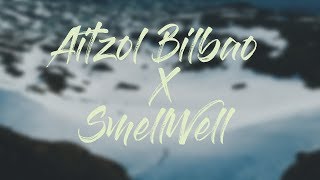 AITZOL BILBAO X SMELLWELL
