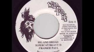 Super Cat, Heavy D & Frankie Paul - Big And Broad - 7" Wild Apache 1992 - CLASSIC 90'S DANCEHALL