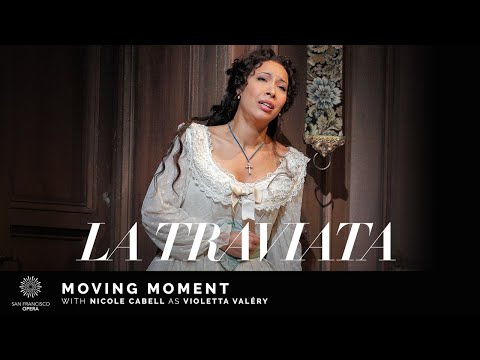 "La Traviata" Moving Moment, featuring Nicole Cabell