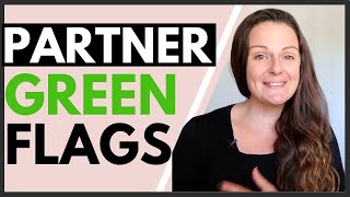 What To Look For In A Partner: Secure & Healthy Signs