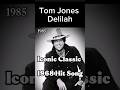 Delilah Tom Jones When Love Turns Tragic Iconic Classic 1968 Hit Song Special Mix Video Shorts