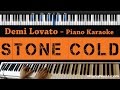 Demi Lovato - Stone Cold - Piano Karaoke / Sing Along / Cover with Lyrics
