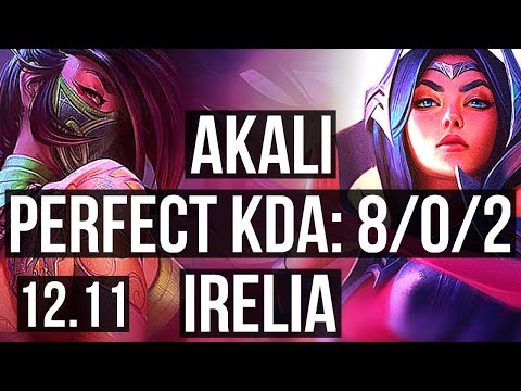AKALI vs IRELIA (MID) | 8/0/2, Legendary, 300+ games | NA Grandmaster | 12.11