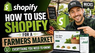 How to Use Shopify for a Farmers Market Everything You Need to Know!