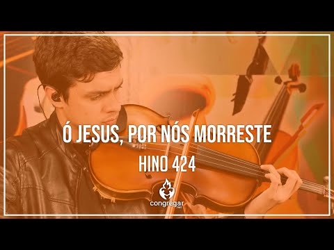 🎻 Hino 424 - Ó Jesus, por nós morreste  - Viola - Hinário 5 CCB - Viola Hoyden 🎻