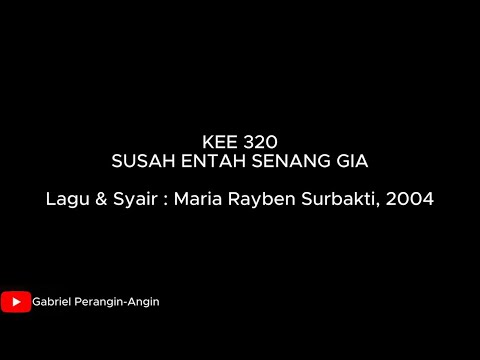 KEE 320 "Susah entah senang gia"