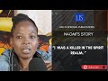 LIFE IS SPIRITUAL PRESENTS NAOMI S TESTIMONY I WAS A KILLER IN THE SPIRITUAL REALM