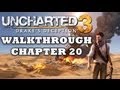 SPOILERS! Uncharted 3 Walkthrough: Chapter 20 (Part 20/22) [HD]
