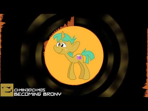 [Experimental Dubstep] CH4IN3DCH40S : Becoming Brony