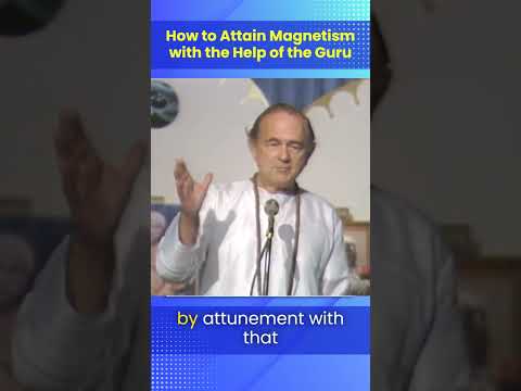 How to Attain Magnetism with the Help of the Guru