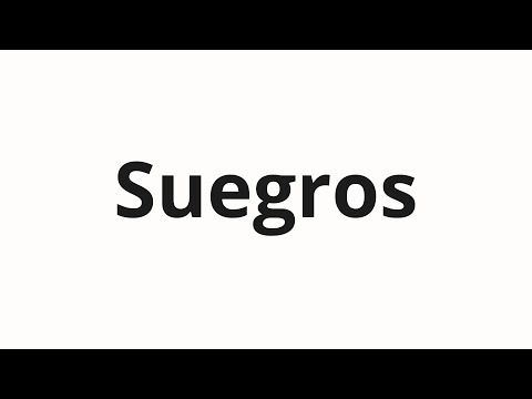How to pronounce Suegros