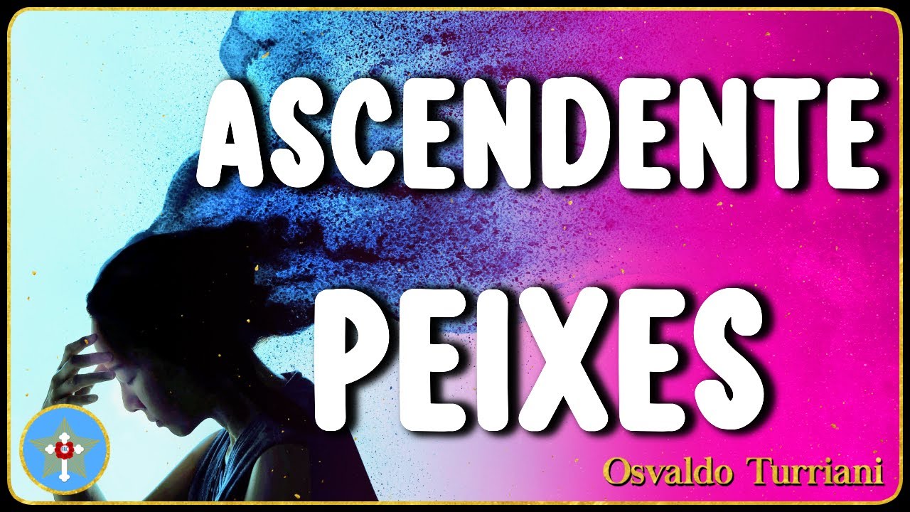 Astrologia Elementar Saúde -15:  O Ascendente Peixes: Misericórdia e Confusão.