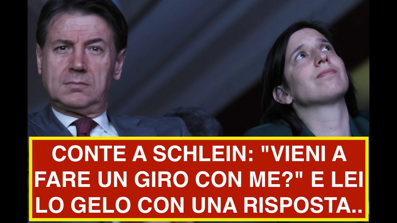 CONTE A SCHLEIN: "VIENI A FARE UN GIRO CON ME?" E LEI LO GELO CON UNA RISPOSTA..