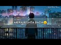 Andhero Se Tha Mera Rishta Bada 30 Second Sad Whatsapp Status