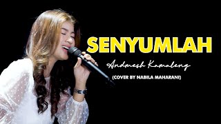 Download lagu SENYUMLAH - ANDMESH KAMALENG | Cover by Nabila Maharani mp3 Download lagu SENYUMLAH - ANDMESH KAMALENG | Cover by Nabila Maharani mp3