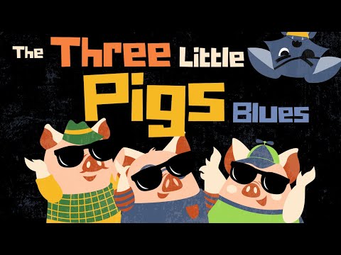 The Three Little Pigs Blues by Greg & Steve