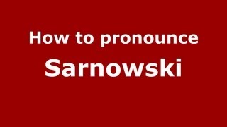 How to pronounce Sarnowski