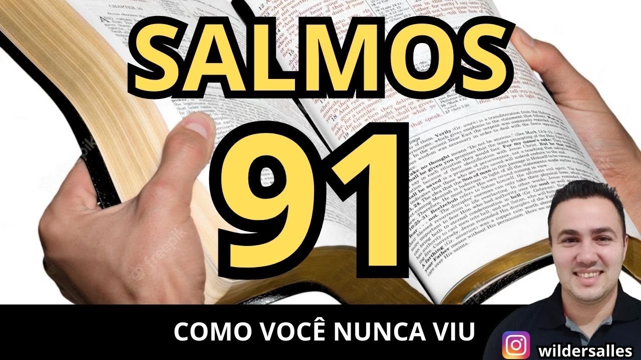 SALMOS 91 (Com explicação como você nunca viu)