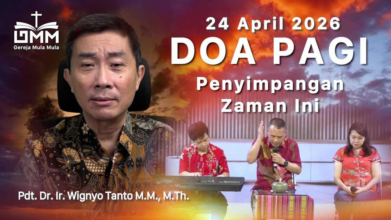 DOA PAGI | Penyimpangan Zaman Ini – 24 April 2026 | Ps. Wignyo Tanto