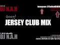 JERSEY CLUB MIX 2014 [DJ Frosty, DJ Lil Man, DJ Jayhood]