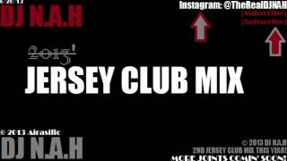 JERSEY CLUB MIX 2014 (DJ Frosty, DJ Lil Man, DJ Jayhood) - DJ N.A.H “May 2021 Comeback”!