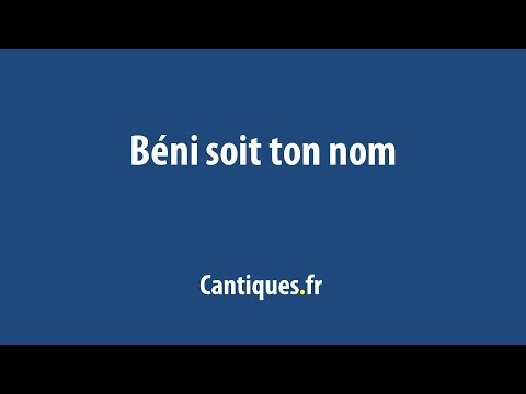 Béni soit ton nom