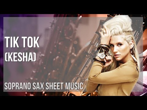 Soprano Sax Sheet Music: How to play Tik Tok by Kesha