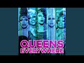 Queens Everywhere (Cast Version)