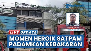 Api Membakar Kantor BPJS Samarinda, Satpam Respons Cepat Padamkan Titik Api