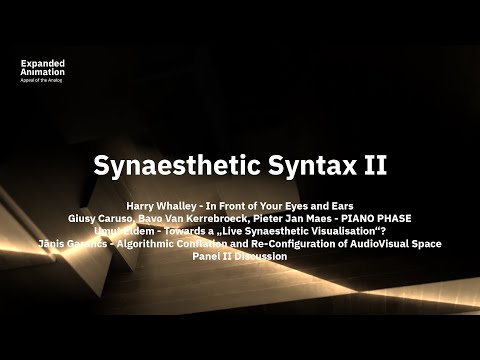 EA2020 – Synaesthetic Syntax II – Introduction & Panel II & Discussion